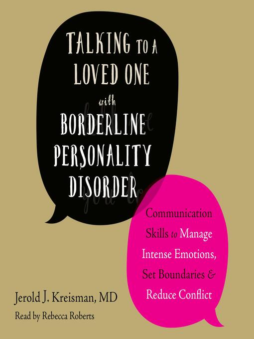 Title details for Talking to a Loved One with Borderline Personality Disorder by Jerold J. Kreisman MD - Available